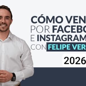 Cómo vender por Facebook e Instagram Felipe Vergara actualizacion 2026 Cómo vender por Facebook e Instagram Felipe Vergara actualizacion 2026